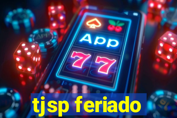 tjsp feriado